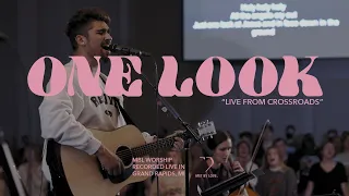 One Look - Live | MBL Worship (feat. Brennan Joseph)
