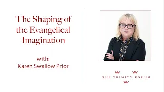 The Shaping of the Evangelical Imagination