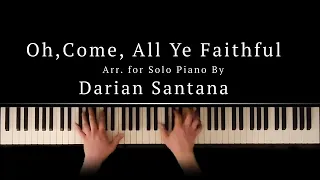 Oh Come All Ye Faithful | Advanced Christmas Piano Solo [Free Sheet Music]