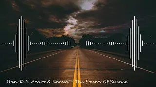 Ran-D X Adaro X Kronos - The Sound Of Silence (Bass Boosted)