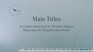 Severance. Main Titles | Piano Cover