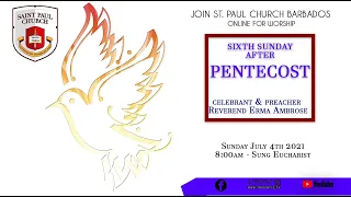 Sixth Sunday After Pentecost  - July 4th 2021