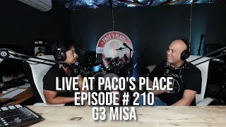 G3 Misa EPISODE # 210 The Paco's Place Podcast