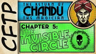 CFTP - The Return of Chandu, Chapter 5: The Invisible Circle