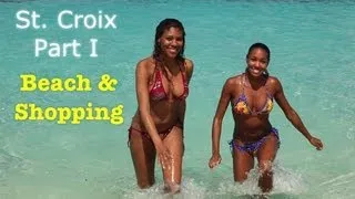 St. Croix Part I - Beach & Shopping