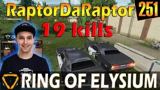RaptorDaRaptor | 19 kills | ROE (Ring of Elysium) | G251