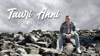 Tauri Anni - Poolik mees