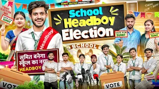 SCHOOL HEADBOY ELECTION || Sumit Bhyan