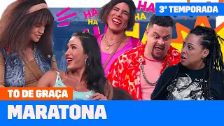 MARATONE a TERCEIRA TEMPORADA de TÔ DE GRAÇA! | Tô De Graça | Humor Multishow