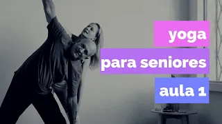 Yoga para Seniores - Aula 1