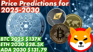 Long Term View Price Predictions 2025-2030 for BITCOIN, ETH, ADA & SHIB a good buy now?