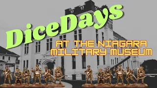 Tabletop Gaming in Niagara Falls, Ontario! Dice Days at the Niagara Military Museum!