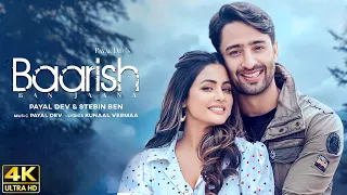 Baarish Ban Jaana 4K Video | Payal Dev, Stebin Ben | Hina Khan, Shaheer Sheikh | Kunaal Vermaa