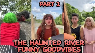 PART 65 | THE HAUNTED RIVER PART 2 | MARIVIC FUNNY MOMENTS TIKTOK COMPILATION GOODVIBES 🤣