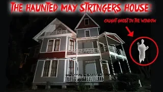 THE HAUNTED MAY STRINGER HOUSE // MR NASTY THE GHOST LIVES HERE!! Caught on Camera | MOE SARGI