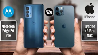 Motorola Edge 20 Pro vs iPhone 12 Pro Max