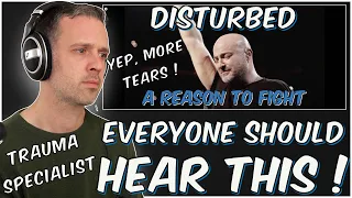 You MUST hear this message! Trauma therapist REACTS to Disturbed Reason to Fight Official Live video