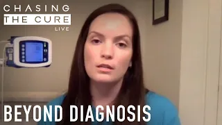 Being Your Own Health Advocate | Beyond Diagnosis | Chasing The Cure