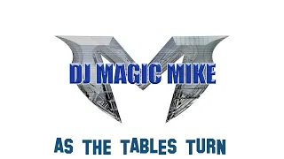 DJ Magic Mike - As The Tables Turn - Old School Radio Mixes