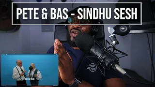 Pete & Bas - Sindhu Sesh [Reaction] | LeeToTheVI