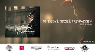 02. Hyziu - Kiedyś, Gdzieś, Przypadkiem (feat. Dj Urlich) prod. Planet ANM