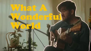 What a Wonderful World - Acoustic Cover