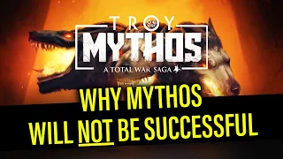 TOTAL WAR SAGA: TROY MYTHOS - ANALYSIS & WHY IT WON'T BE A SUCCESS