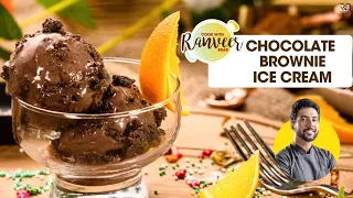 Chocolate Ice cream with Brownie | चॉकलेट आइस क्रीम | 3 mins Microwave Brownie | Chef Ranveer Brar