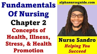 Fundamentals Of Nursing For LPN / LVN: Ch. 2 Concepts of Health, Illness, Stress, & Health Promotion