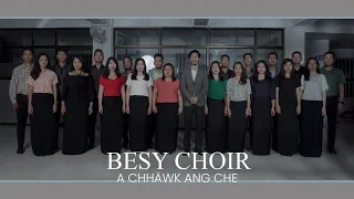 BESY CHOIR - A CHHÂWK ANG CHE (Live Recording)