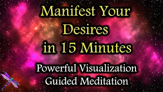 15 Minute Guided Meditation🌟 Manifest Your Desires 🌟 Powerful Visualization Guided Meditation