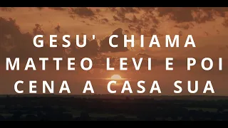 CORSO BIBLICO - GESU' CHIAMA MATTEO LEVI E POI CENA A CASA SUA