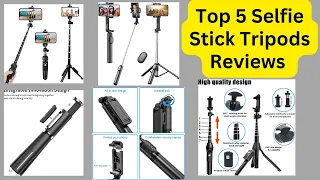 Top 5 Selfie Stick Tripods Reviews |