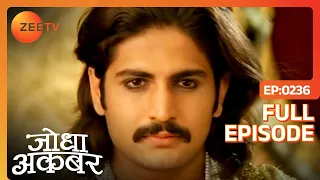 Ep. 236 | हिन्दू अवाम ने Akbar को तोहफा दिया | Jodha Akbar | Zee TV