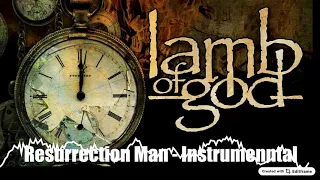 Lamb of God - Resurrection Man (Instrumental)