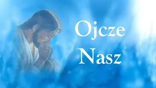 🙏 Modlitwa Pańska: Ojcze Nasz - 4K - (Napisy) 🙏