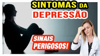 Sintomas de Depressão [SINAIS PERIGOSOS PARA PRESTAR ATENÇÃO]