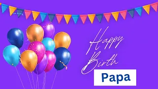 Papa Happy Birthday Song - Happy Birthday to You