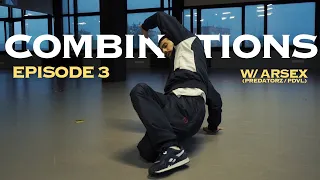 Combinations Episode 3 /w Arsex (Predatorz) | BBOY.ONLINE