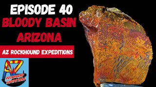 Ep.  40 Rockhounding Bloody Basin Arizona #rockhoundingarizona