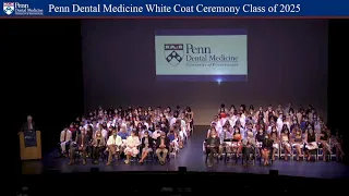 Penn Dental Medicine White Coat Ceremony Class of 2025