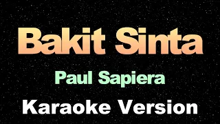 Bakit Sinta - Paul Sapiera (OPM Karaoke Version)