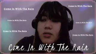 Come In With The Rain-Taylor Swift (COVER) By ANNE MORENO [TAYLOR SWIFT SONG]