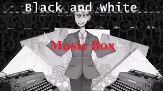 Black and White (Music Box) | Dex/Ghost
