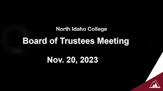 North Idaho College Board of Trustees Meeting: November 20, 2023