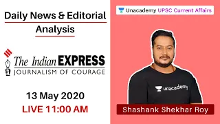 The Indian Express - Daily News & Editorial Analysis | 13th May | Shashank Shekhar Roy