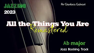 Backing Track ALL THE THINGS YOU ARE Ab REMASTERED Standards Jazz Play Along Sax Trumpet Flugel Horn