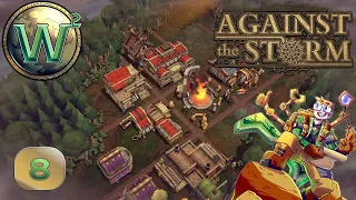 Against the Storm, Phase of the Citadel, Episode 8: Prestige Level 1 - Let's Play