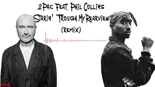 2Pac Feat. Phil Collins - Starin' Trough My Rearview (Remix)