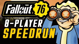 Fallout 76 but it's an 8-PLAYER Speedrun